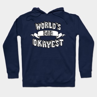 World's Okayest Dad Hoodie